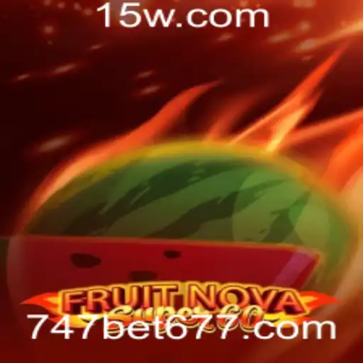 Descubra o Fascinante Mundo de FruitNovaSuper60 e 747bet